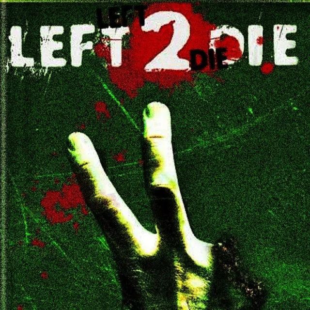 Left 2 Die