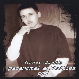 Paranormal Activites, Vol. 1 by Young Ghost