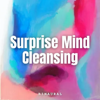 Binaural: Surprise Mind Cleansing by Binaural Lazers