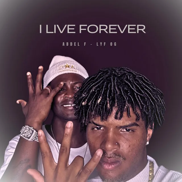 I Live Forever