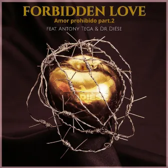 Forbidden Love (Amor Prohibido part.2) by Deejay Dièse