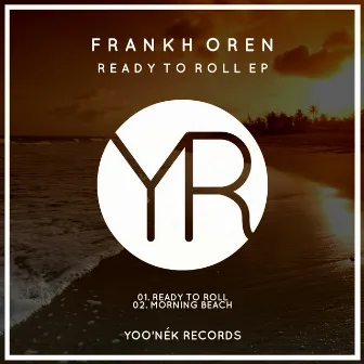 Ready To Roll EP by Frankh Oren