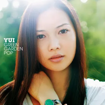 GREEN GARDEN POP by YUI