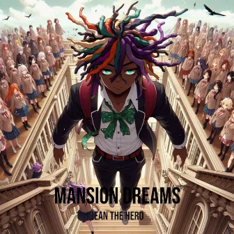 Mansion Dreams by Jean The Hero