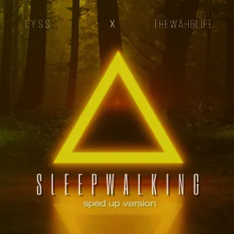 Sleepwalking (Sped Up Version) by The WAHB Life