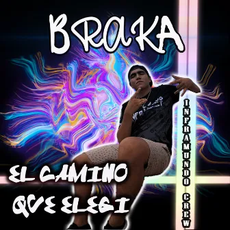 El Camino Que Elegí by BRaKA