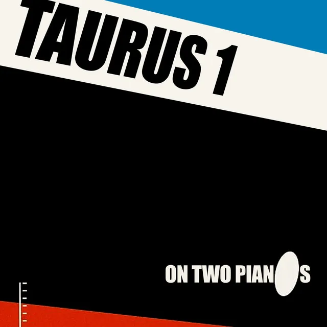 TAURUS 1 (On Two Pianos Version)