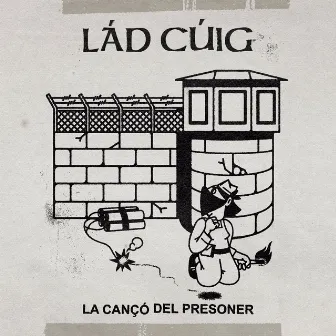 La Cançó del Presoner by Lád Cúig