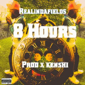 8 hours by Real Inda Fields