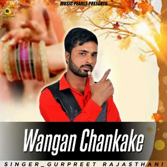 Wangan Chankake by Gurpreet Rajasthani