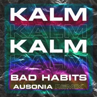 Bad Habits (Ausonia Remix) by Ausonia