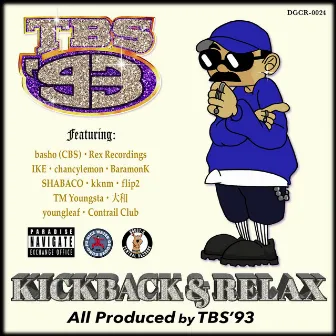 KICK BACK & RELAX by TBS'93