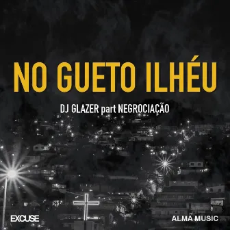 No Gueto Ilhéu by DJ Glazer