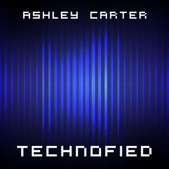 Technofied by Ashley Carter