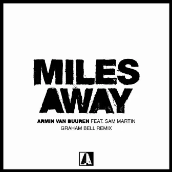 Miles Away (Graham Bell Remix) by Graham Bell