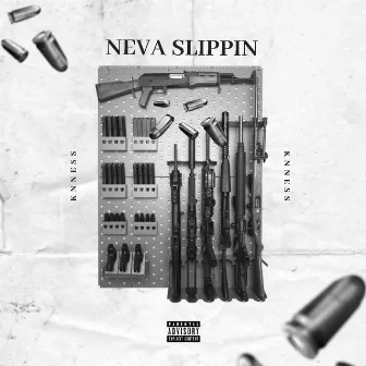 Neva Slippin' by Knness