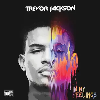 In My Feelings by Trevor Jackson