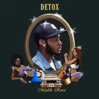 Detox by Malik Rose