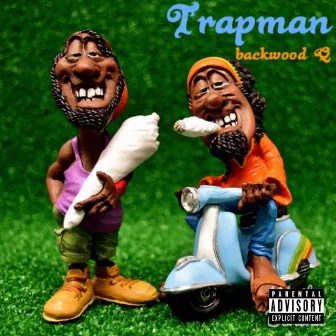 Trapman by Backwood Q