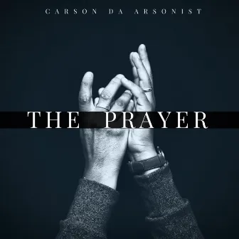 The Prayer by Da Arsonist