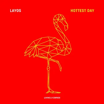 Hottest Day by LAYOS