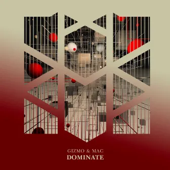 Dominate by Gizmo & Mac