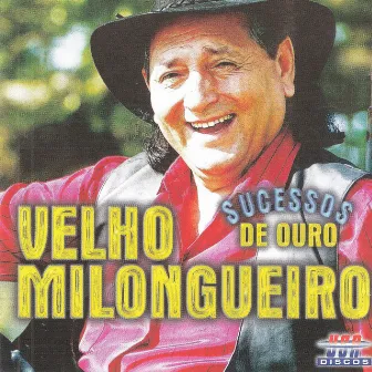 Sucessos de Ouro by Velho Milongueiro