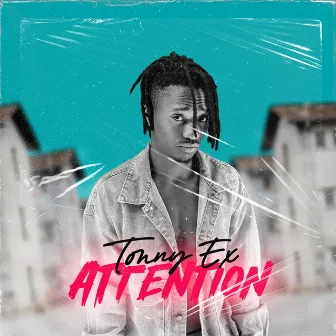 Attention by Tonny Ex