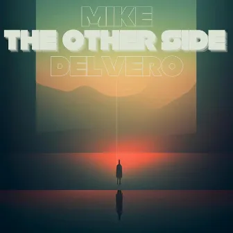 The Other Side by Mike DelVero