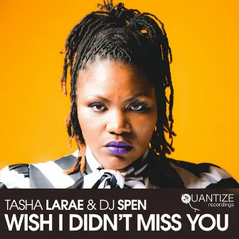 Wish I Didn't Miss You (Spotify Edition) by Tasha LaRae