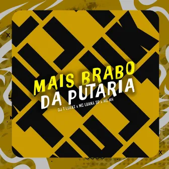 Mais Brabo da Putaria by DJ T LUKAZ