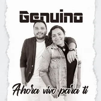 Ahora Vivo para Ti by Genuino