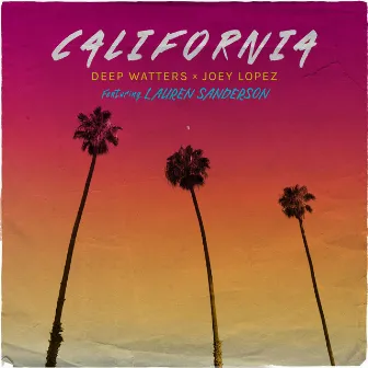 California by Deep Watters