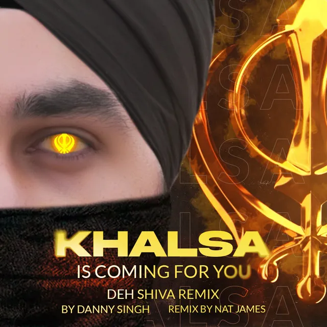 Khalsa Is Coming for You Deh Shiva (Remix)