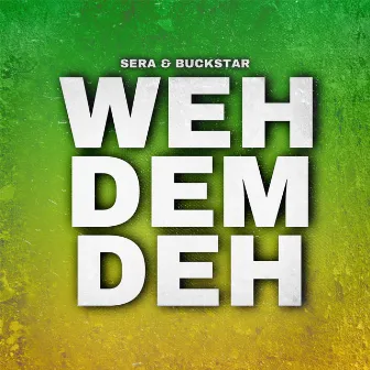 Weh Dem Deh by Buckstar