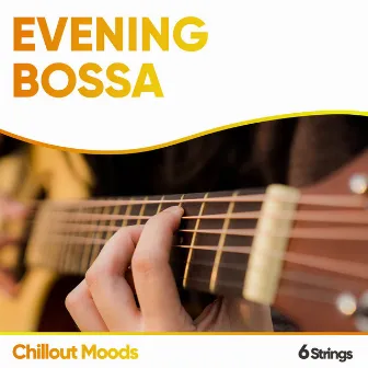 Evening Bossa Chillout Moods by Unknown Artist