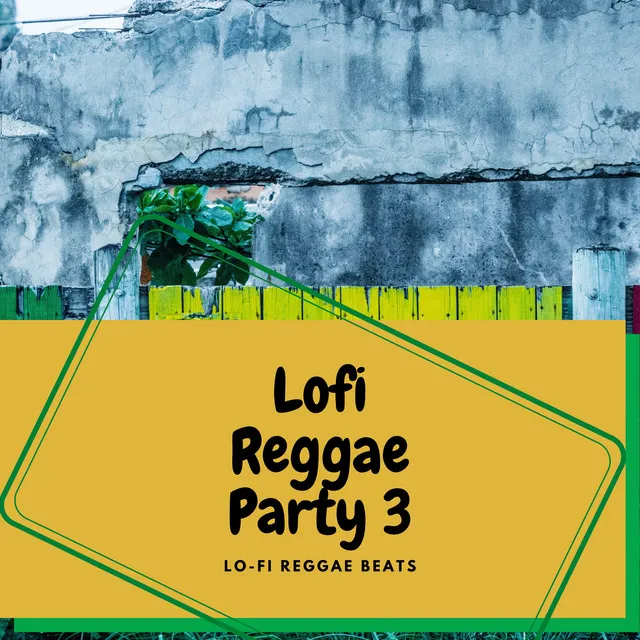 Lofi Reggae Party 3