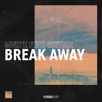 Break Away by Kittrix