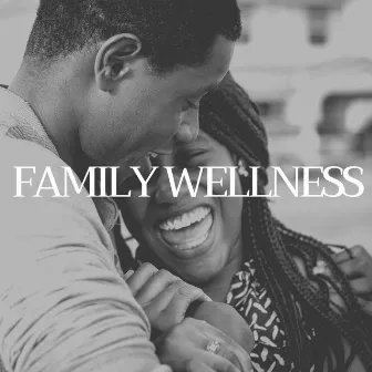 Family Wellness - Relaxing Music by Zen da Berg