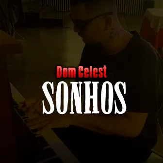 Sonhos by Dom Celest