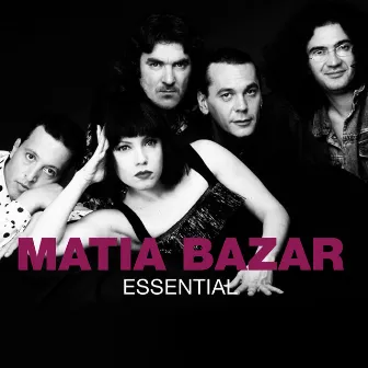 Essential (1998 Remaster) by Matia Bazar