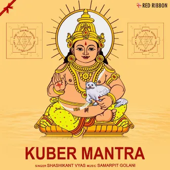 Kuber Mantra by Samarpit Golani