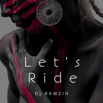 Let's Ride by Ramzin