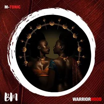 Warriorhood EP by M-Tonic