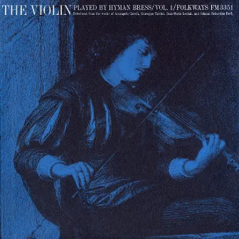 The Violin: Vol. 1 by Hyman Bress