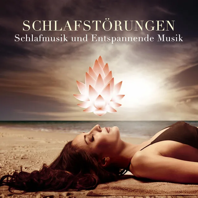 Schlafstörungen - Schlafmusik und Entspannende Musik zu Schlafen Besser