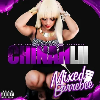 Mixed Barrebee by Chinah Lil