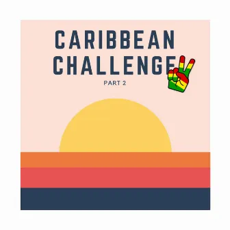 Caribbean Challenge, Pt. 2 by Carvell