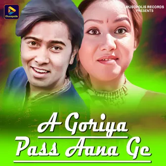 A Goriya Pass Aana Ge by Satish Kumar