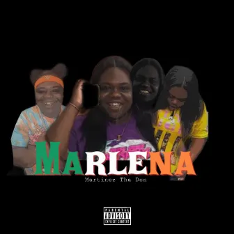 Marlena by Martinez Tha Don